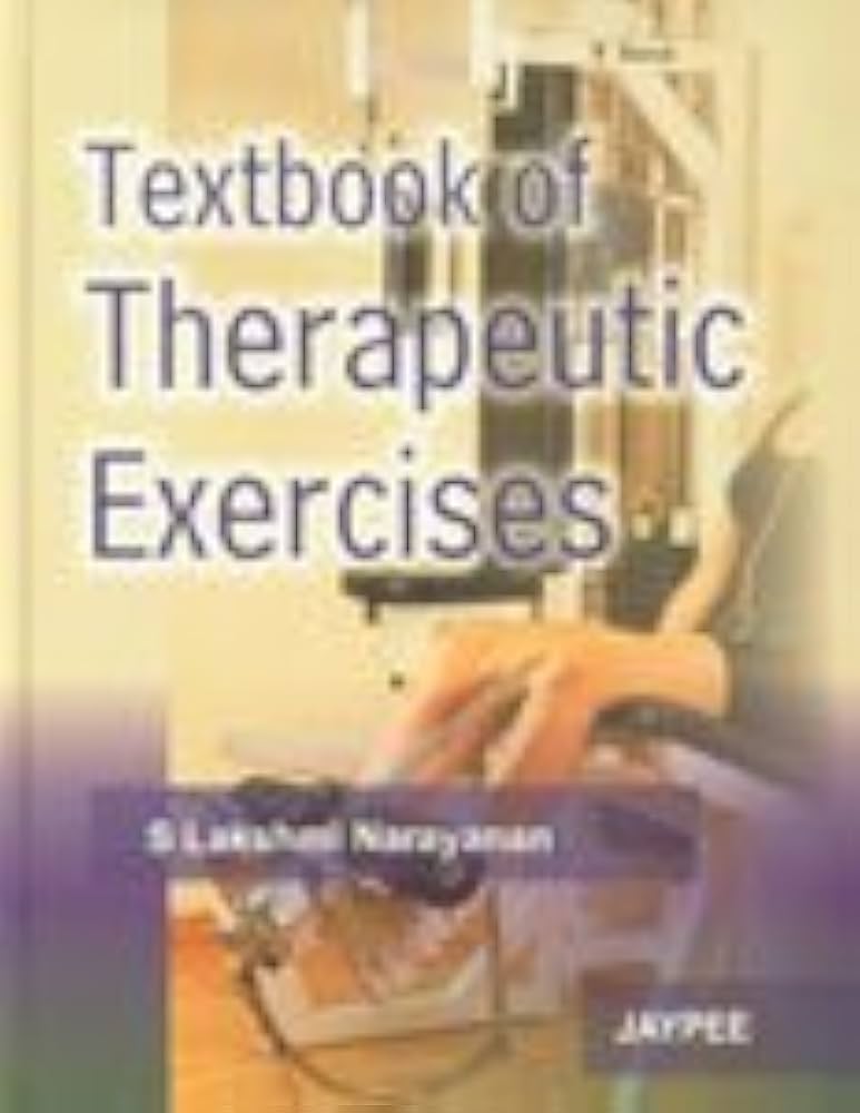 Textbook of Therapeutic Exercises: NARAYANAN S LAKSHMI